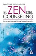 el zen del counseling: una perspectiva meditativa al trabajo tera peutico-svagito r. liebermeister-9788486797126 el zen del counseling: una perspectiva meditativa al trabajo tera peutico-svagito r. liebermeister-9788486797126