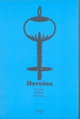 heroina-eduardo hidalgo downing-9788487302626 heroina-eduardo hidalgo downing-9788487302626