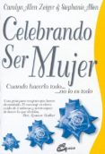 celebrando ser mujer-carolyn allen zeiger-stephanie allen-9788488242426 celebrando ser mujer-carolyn allen zeiger-stephanie allen-9788488242426