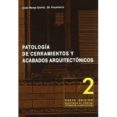 patologia de cerramientos y acabados arquitectonicos (2ª ed.) (nueva edicion adaptada al codigo tecnico de la edificacion)-juan monjo carrio-9788489150126 patologia de cerramientos y acabados arquitectonicos (2ª ed.) (nueva edicion adaptada al codigo tecnico de la edificacion)-juan monjo carrio-9788489150126