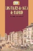 los viajes de agua de madrid-mary elizabeth gea ortigas-9788489411326 los viajes de agua de madrid-mary elizabeth gea ortigas-9788489411326
