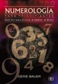numerologia para principiantes: guia facil para el amor, el desti no, el dinero (2ª ed.)-gerie bauer-9788489897526 numerologia para principiantes: guia facil para el amor, el desti no, el dinero (2ª ed.)-gerie bauer-9788489897526
