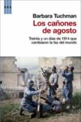 los cañones de agosto: treinta y un dias de 1914 que cambiaron la faz del mundo-barbara tuchman-9788490061626 los cañones de agosto: treinta y un dias de 1914 que cambiaron la faz del mundo-barbara tuchman-9788490061626