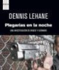 plegarias en la noche-dennis lehane-9788490066126 plegarias en la noche-dennis lehane-9788490066126