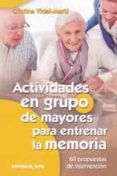 actividades en grupo de mayores para entrenar la memoria-cristina vidal-martí-9788490234426 actividades en grupo de mayores para entrenar la memoria-cristina vidal-martí-9788490234426