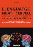 llenguatge ment i cervell: una introduccio a la psicolinguistica i a la neurolinguistica-marta coll-florit-9788490299326 llenguatge ment i cervell: una introduccio a la psicolinguistica i a la neurolinguistica-marta coll-florit-9788490299326