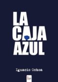 la caja azul-ignacio ochoa-9788490309926 la caja azul-ignacio ochoa-9788490309926
