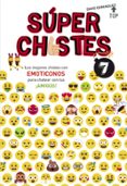 los mejores chistes con emoticonos para chatear con tus ¡amigos! (super chistes 7)-david dominguez-9788490438626 los mejores chistes con emoticonos para chatear con tus ¡amigos! (super chistes 7)-david dominguez-9788490438626