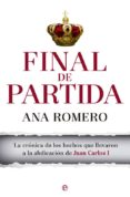 final de partida (ebook)-ana romero-9788490603826 final de partida (ebook)-ana romero-9788490603826