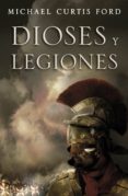 dioses y legiones (ebook)-michael curtis ford-9788490623626 dioses y legiones (ebook)-michael curtis ford-9788490623626