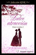 dulce atracción (dulce londres 2) (ebook)-eva benavidez-9788490698426 dulce atracción (dulce londres 2) (ebook)-eva benavidez-9788490698426