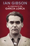 el asesinato de garcía lorca-ian gibson-9788490707326 el asesinato de garcía lorca-ian gibson-9788490707326