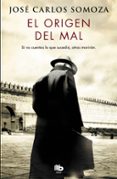 el origen del mal-jose carlos somoza-9788490708026 el origen del mal-jose carlos somoza-9788490708026