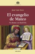 Libros en línea descarga gratuita bg EL EVANGELIO DE MATEO. UN DRAMA CON FINAL FELIZ PDF in Spanish de JOSÉ LUIS SICRE DÍAZ 9788490735626