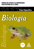 prueba de acceso para mayores de 25 años: biologia (prueba especifica)-9788490934326 prueba de acceso para mayores de 25 años: biologia (prueba especifica)-9788490934326