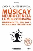 musica y neurociencia: la musicoterapia. fundamentos, efectos y a-jordi a. jauset berrocal-9788491169826 musica y neurociencia: la musicoterapia. fundamentos, efectos y a-jordi a. jauset berrocal-9788491169826