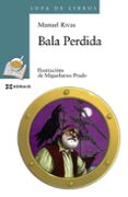 bala perdida-manuel rivas-9788491210726 bala perdida-manuel rivas-9788491210726