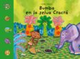 bumba en la selva cracrá-cyril hahn-9788491451426 bumba en la selva cracrá-cyril hahn-9788491451426