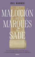 Descargas de libros electrónicos gratis en google LA MALDICIÓN DEL MARQUÉS DE SADE
				EBOOK de JOEL WARNER