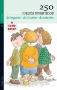250 juegos divertidos-9788492421626 250 juegos divertidos-9788492421626