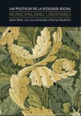 municipalismo libertario. las politicas de la ecologia social-janet biehl-9788492559626 municipalismo libertario. las politicas de la ecologia social-janet biehl-9788492559626