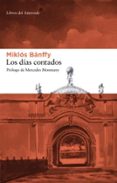 los dias contados-miklos banffy-9788492663026 los dias contados-miklos banffy-9788492663026