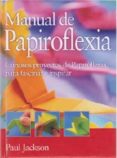 manual de papiroflexia-paul jackson-9788492736126 manual de papiroflexia-paul jackson-9788492736126