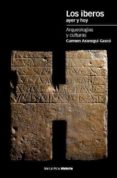 los iberos ayer y hoy: arqueologia y culturas-carmen aranegui gasco-9788492820726 los iberos ayer y hoy: arqueologia y culturas-carmen aranegui gasco-9788492820726