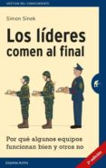 los lideres comen al final: por que algunos equipos funcionan y otros no-simon sinek-9788492921126 los lideres comen al final: por que algunos equipos funcionan y otros no-simon sinek-9788492921126