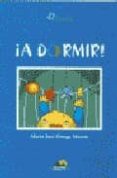 ¡a dormir!-maria jose ortega marin-9788493184926 ¡a dormir!-maria jose ortega marin-9788493184926