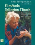 el metodo tellington ttouch: como influir sobre el comportamiento , salud y rendimiento de tu perro-linda tellington-jones-9788493323226 el metodo tellington ttouch: como influir sobre el comportamiento , salud y rendimiento de tu perro-linda tellington-jones-9788493323226