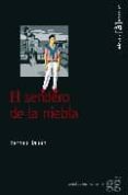 el sendero de la niebla-bernard duran-9788493509026 el sendero de la niebla-bernard duran-9788493509026