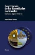 la creacion de las identidades nacionales. europa: siglos xviii- xx-anne marie thiesse-9788493749026 la creacion de las identidades nacionales. europa: siglos xviii- xx-anne marie thiesse-9788493749026