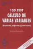 155 test calculo de varias variables: enunciados, respuestas y ju stificacion-juan de burgos roman-9788493778026 155 test calculo de varias variables: enunciados, respuestas y ju stificacion-juan de burgos roman-9788493778026