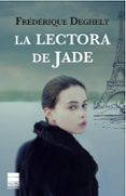 la lectora de jade-frederique deghelt-9788493897826 la lectora de jade-frederique deghelt-9788493897826