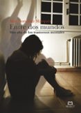 entre dos mundos. mas alla de los trastornos mentales-may gonzalez-9788493899226 entre dos mundos. mas alla de los trastornos mentales-may gonzalez-9788493899226