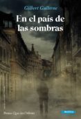 en el pais de las sombras (premio quai des orfevres)-gilbert gallerne-9788493921026 en el pais de las sombras (premio quai des orfevres)-gilbert gallerne-9788493921026