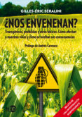 ¿nos envenenan?-gilles-eric seralini-9788494124426 ¿nos envenenan?-gilles-eric seralini-9788494124426
