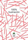 100% ilustracion-david pintor-oscar villan-9788494141126 100% ilustracion-david pintor-oscar villan-9788494141126