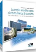 las energías renovables marinas y la riqueza potencias de los océ anos-montserrat abad castelos-9788494143526 las energías renovables marinas y la riqueza potencias de los océ anos-montserrat abad castelos-9788494143526