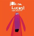 oh no, lucas! -cartone-chris haughton-9788494183126 oh no, lucas! -cartone-chris haughton-9788494183126