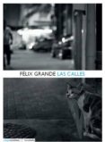 las calles-felix grande-9788494243226 las calles-felix grande-9788494243226