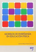 modelos de enseñanza en educacion fisica-antonio mendez gimenez-9788494257926 modelos de enseñanza en educacion fisica-antonio mendez gimenez-9788494257926