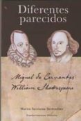 diferentes parecidos. cervantes y shakespeare-martin sacristan tordesillas-9788494508226 diferentes parecidos. cervantes y shakespeare-martin sacristan tordesillas-9788494508226