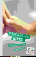 ¡atrevete con su niñez!: educales de 6 a 12 años-maite vallet-9788494541926 ¡atrevete con su niñez!: educales de 6 a 12 años maite vallet 9788494541926