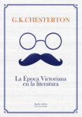 la epoca victoriana en la literatura-gilbert keith chesterton-9788494668326 la epoca victoriana en la literatura-gilbert keith chesterton-9788494668326