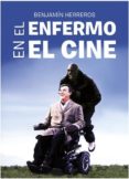 el enfermo en el cine-benjamin herreros-9788494779626 el enfermo en el cine-benjamin herreros-9788494779626