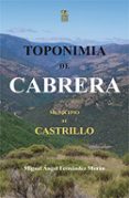 toponimia de cabrera-miguel angel fernandez moran-9788494907326 toponimia de cabrera-miguel angel fernandez moran-9788494907326