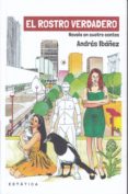 el rostro verdadero-andres ibañez segura-9788494933226 el rostro verdadero-andres ibañez segura-9788494933226