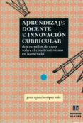 aprendizaje docente e innovacion curricular: dos estudios de caso sobre el constructivismo en la escuela-j.i. lopez ruiz-9788495212726 aprendizaje docente e innovacion curricular: dos estudios de caso sobre el constructivismo en la escuela-j.i. lopez ruiz-9788495212726